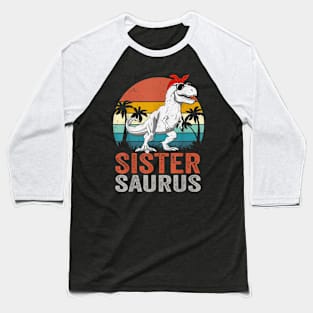 Sistersaurus T Rex Dinosaur Sister Saurus Family Matching Baseball T-Shirt